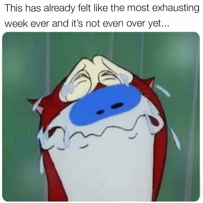 Cartoon character crying with caption about exhausting week, illustrating funny work memes to keep you going.