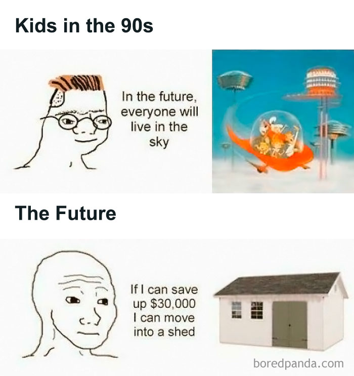 Gen-Z meme comparing 90s kids dreaming of living in the sky to future adults aiming to afford a shed.