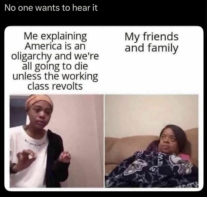 Person explaining political meme about oligarchy and working class revolt, with friend ignoring, illustrating powerful memes humor and insight.