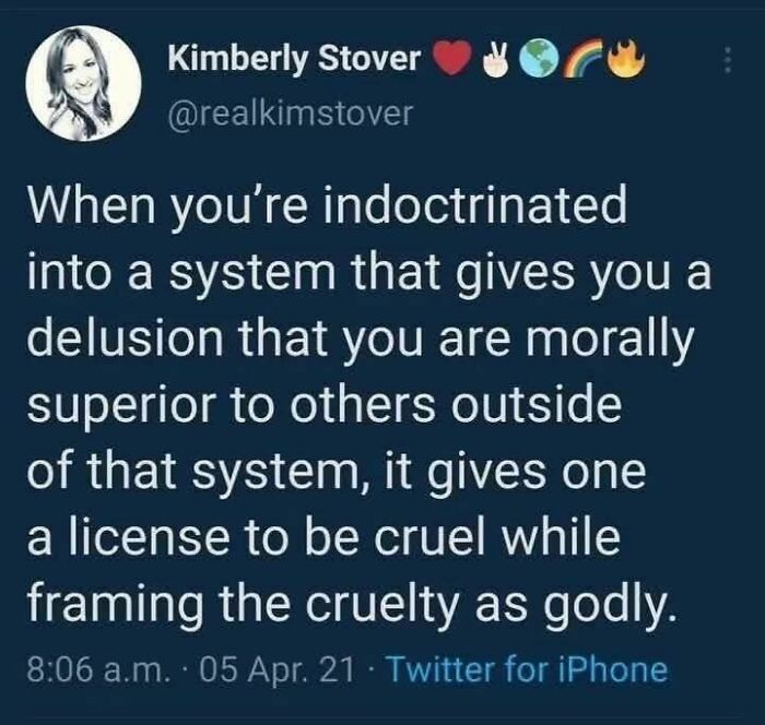 Text meme by Kimberly Stover about moral superiority and cruelty, shared in a Facebook group for powerful and eye-opening memes.