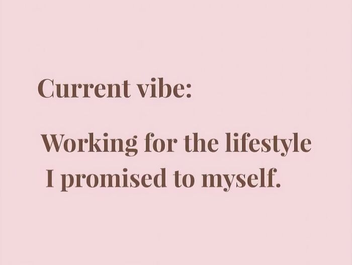 Motivational pink text graphic about working for the lifestyle in a cute and wholesome posts theme.