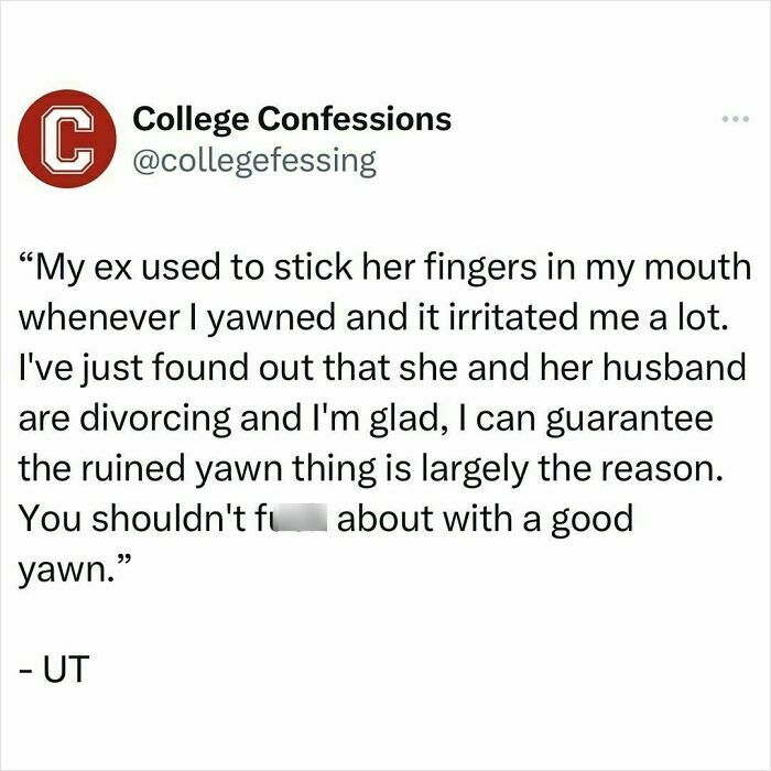 Funny and relatable College Confessions meme post about an ex ruining yawns and relationship humor.