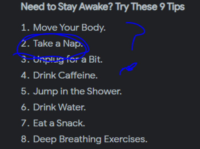List of funny tips to stay awake with a confusing blue circle around take a nap as a funny moment.