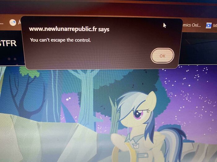 Browser error message saying you can't escape the control over a cartoon pony scene, funny confused pic moment.