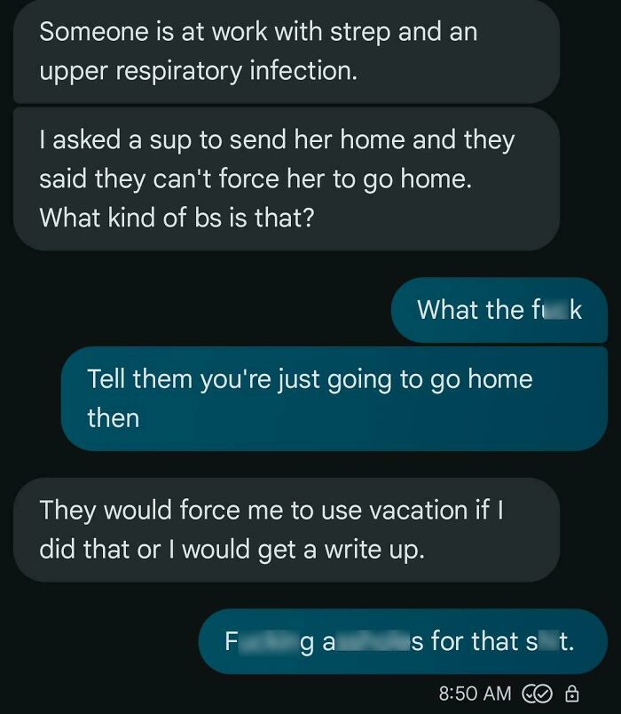Text message exchange revealing a toxic work environment where sick employees are forced to work without paid leave.