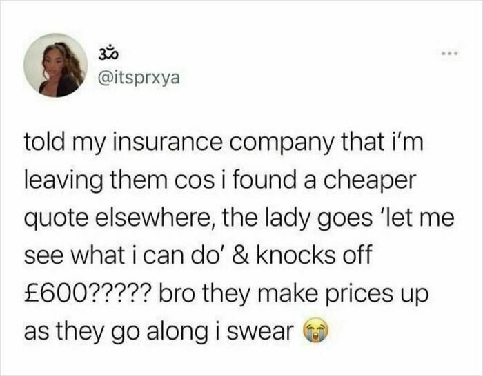 Tweet humor about insurance prices changing unexpectedly, featured among the most hilarious tweets shared on this IG page.