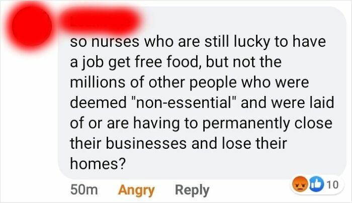 Social media comment expressing entitlement over free food for nurses while others lose homes in entitlement moments.