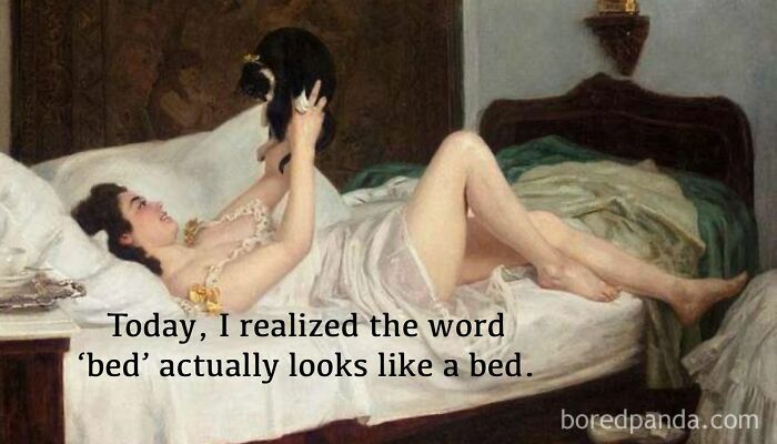 Classical art meme with a woman on a bed holding a dog, humorously noting the word bed looks like a bed.