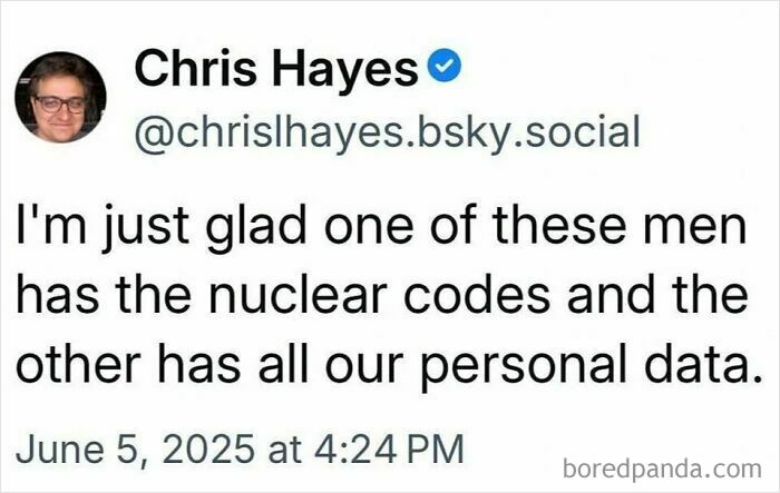 Screenshot of a humorous social media post highlighting irony that one man has nuclear codes and another personal data.