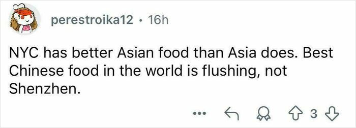 Reddit comment stating NYC has better Asian food than Asia, claiming best Chinese food is in Flushing, not Shenzhen.
