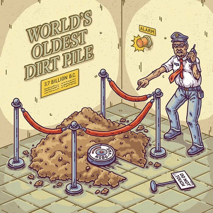 Absurd comic of the world's oldest dirt pile with a robot vacuum causing alarm in a surreal everyday scene.