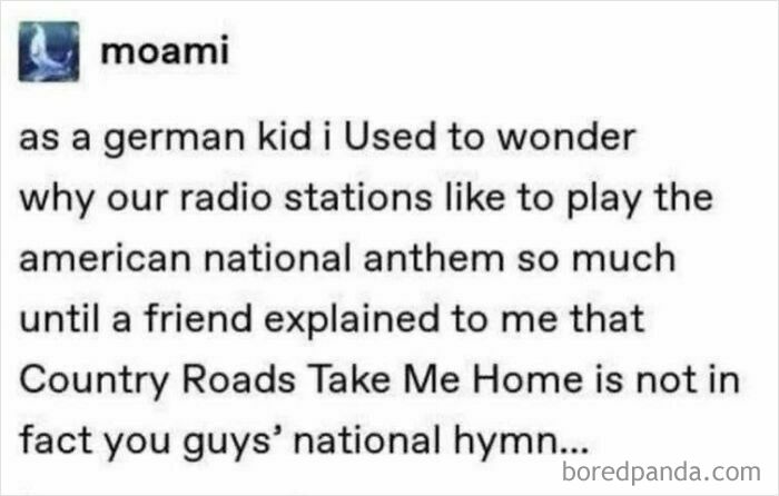 Text post about a German kid wondering why American national anthem is played often until learning it’s actually a popular song.