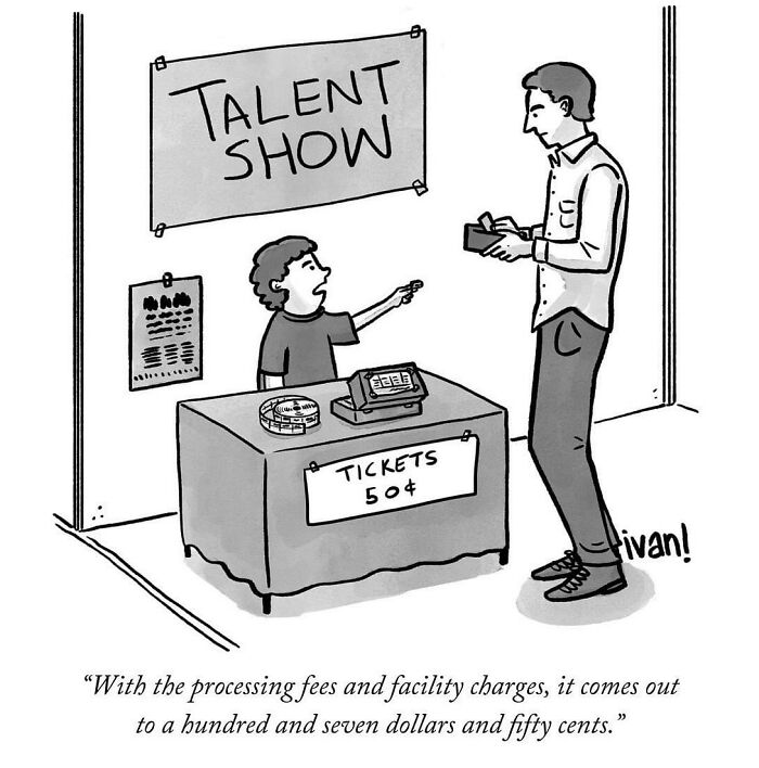 One-panel comic by Ivan Ehlers showing a humorous talent show ticket sale with unexpected extra charges.