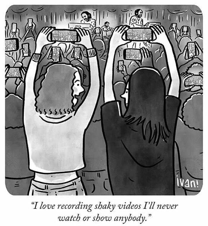 One-panel comic by Ivan Ehlers showing concertgoers recording shaky videos they’ll never watch or share.