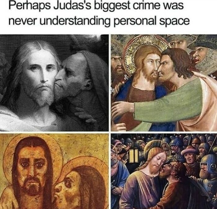 Classical art memes showing Judas invading Jesus's personal space in iconic and chaotic classical art memes.