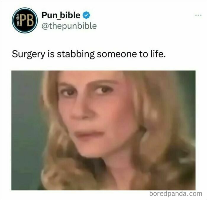 Screenshot of a pun meme with wordplay humor about surgery, featuring a serious woman’s face and funny text.