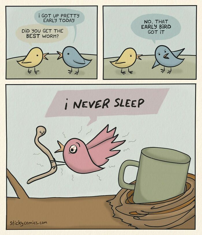 Comic strip showing birds discussing the early worm with a sleepless bird capturing it, reflecting the human condition in art.