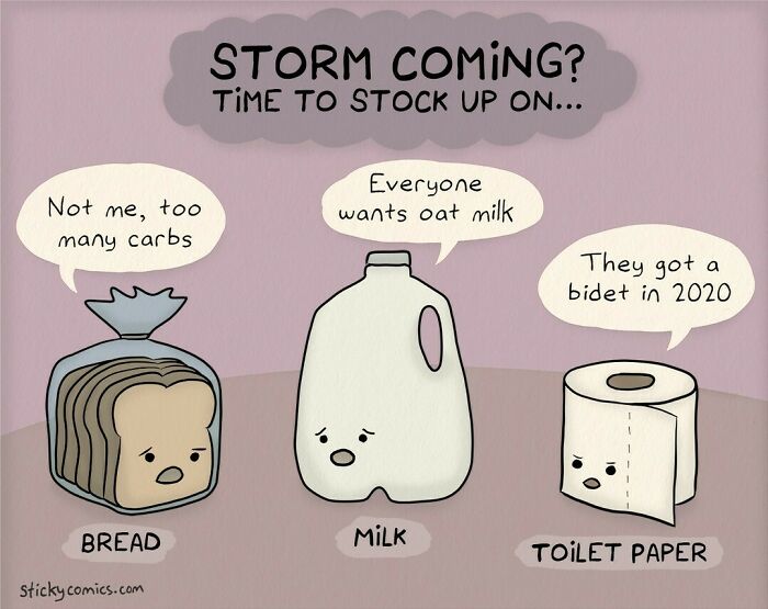 Comic showing anxious bread, milk, and toilet paper discussing stockpiling during a storm, illustrating human condition humor.