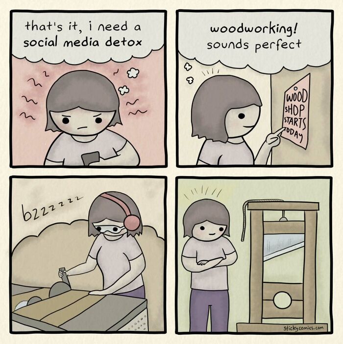 Comic strip showing a person deciding on a social media detox by woodworking, depicting anxiety and human condition themes.