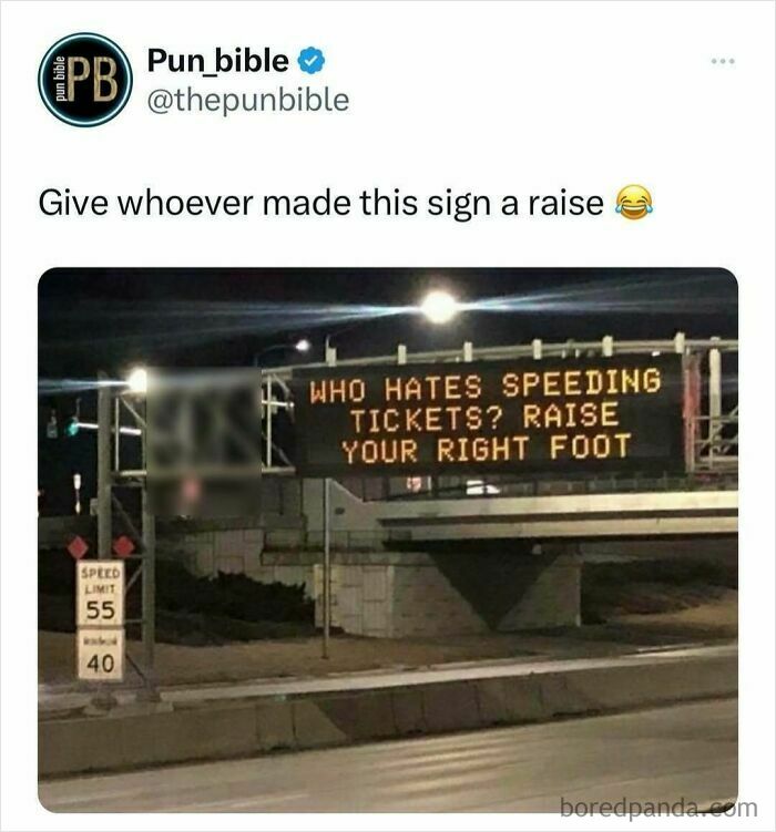 Pun meme showing a traffic sign joke about speeding tickets and raising your right foot as wordplay comedy.