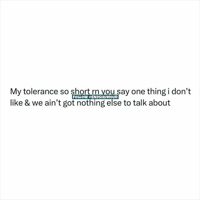 Text post about having short tolerance, featured in humorous content from Ends Humour spot-on posts collection.