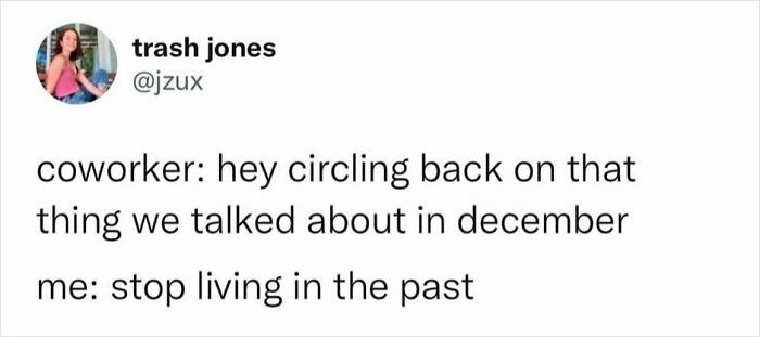 Tweet meme by trash jones about circling back on old topics, humorous take fitting circle of idiots memes collection.