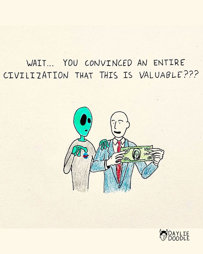 Cartoonist’s daily comic shows an alien surprised by a man holding money, highlighting ridiculous and true value concepts.