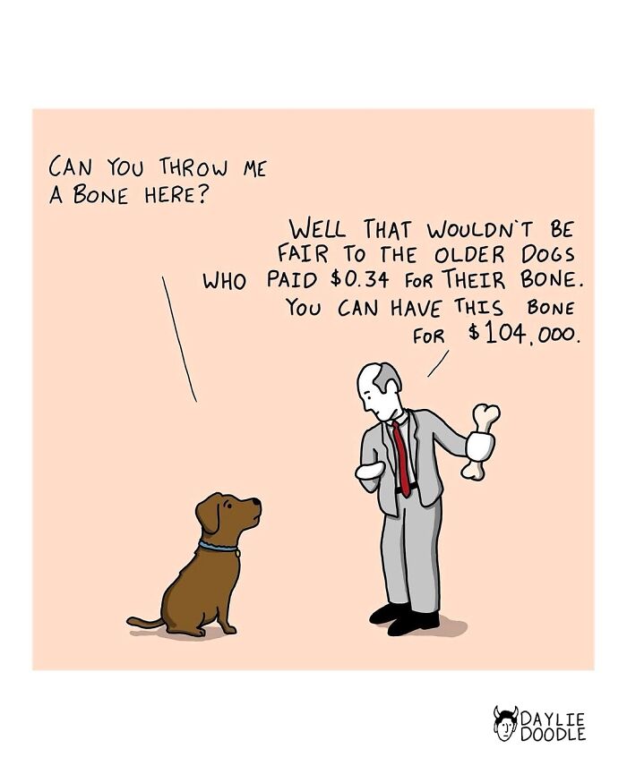 Cartoonist’s daily comic shows a man offering a dog an expensive bone, highlighting absurd but true humor.
