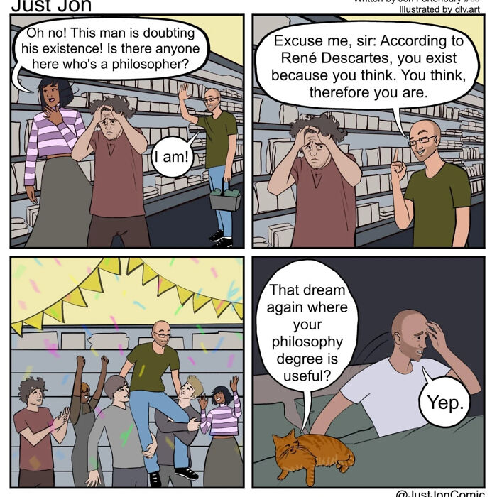 Minimalist funny comic by Just Jon showing a man questioning philosophy and its everyday misfires humorously.