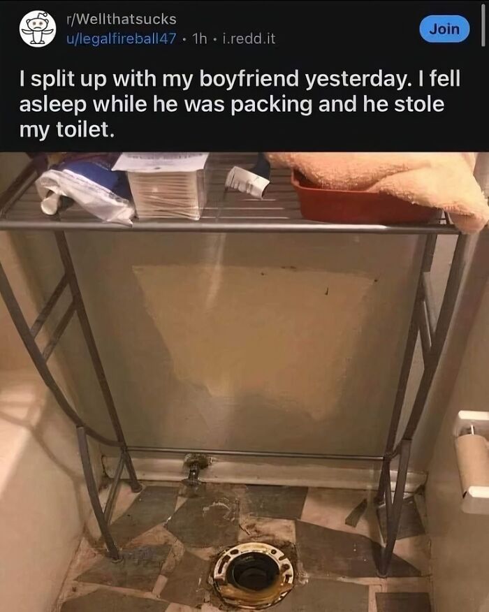 Reddit post about a breakup where boyfriend stole the toilet, illustrating how relationships can be exhausting.