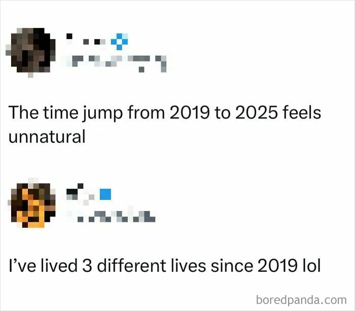 Tweet conversation about feeling unnatural time jump from 2019 to 2025 and living different lives in between funniest memes.