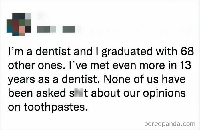 Funny meme about a dentist's experience and opinions on toothpastes, highlighting humor in everyday professional life.