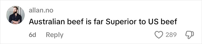 Screenshot of a social media comment claiming Australian beef is superior to US beef with 289 likes shown.