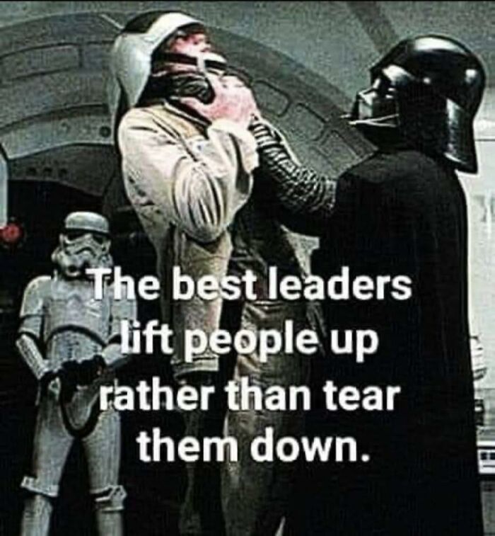 Star Wars characters with Darth Vader choking a man, captioned with leadership quote from funny posts to share.