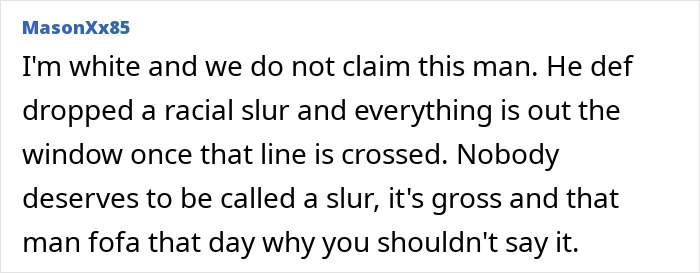 Comment criticizing a man for using a racial slur in a viral store brawl involving a black shopper and a sudden confession of love.