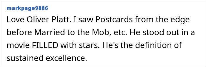 Comment praising Oliver Platt, a super underrated 90s actor, highlighting his standout roles and sustained excellence. Comment praising Oliver Platt, a super underrated 90s actor, highlighting his standout roles and sustained excellence.