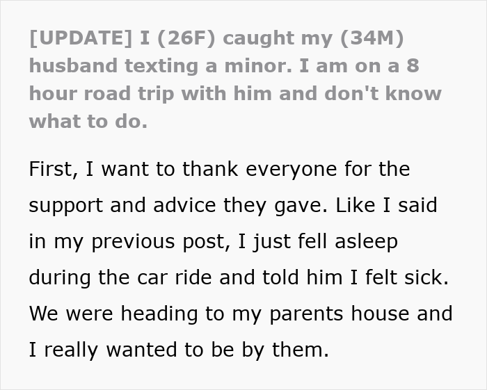 Wife Sees Hubby’s Texts To Minor, Says “I Am On 8 Hour Road Trip With Him And Don’t Know What To Do” Wife Sees Hubby’s Texts To Minor, Says “I Am On 8 Hour Road Trip With Him And Don’t Know What To Do”