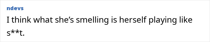 Comment from tennis match discussing opponent's odor, highlighting controversy around athlete's mid-game remarks.