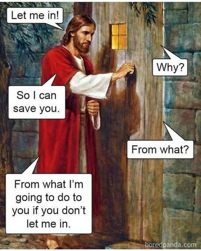 Classical art meme with Jesus knocking on door, humorously offering to save but threatening if not let in.