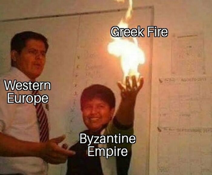 Two men labeled Western Europe and Byzantine Empire, the latter holding a flame labeled Greek Fire, history memes concept.