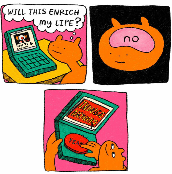 Orange strange little creature questions life choices on laptop, then presses a button labeled Indulge Anyways in colorful comic.