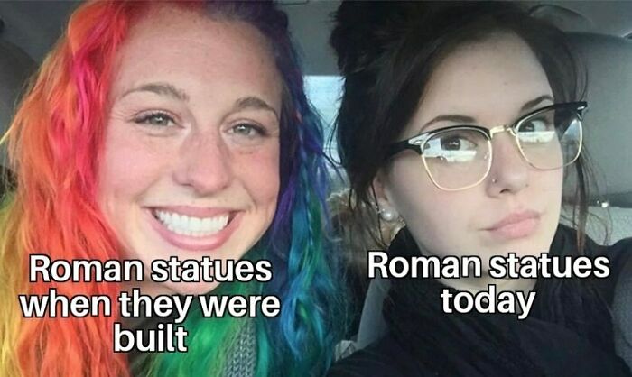 Two women in a car representing Roman statues when they were built and Roman statues today with colorful and natural looks, history memes.
