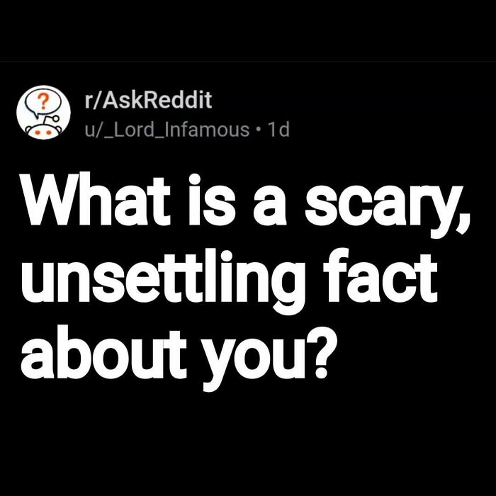 Screenshot of a Reddit post from r/AskReddit asking about scary unsettling facts, related to eerie questions and scary answers.