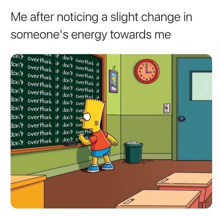 Bart Simpson overthinking a slight change in someone's energy, illustrating relatable energy and meme humor in a classroom setting.