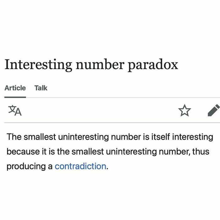 Snippet from funny and interesting Wikipedia article explaining the paradox of the smallest uninteresting number contradiction.