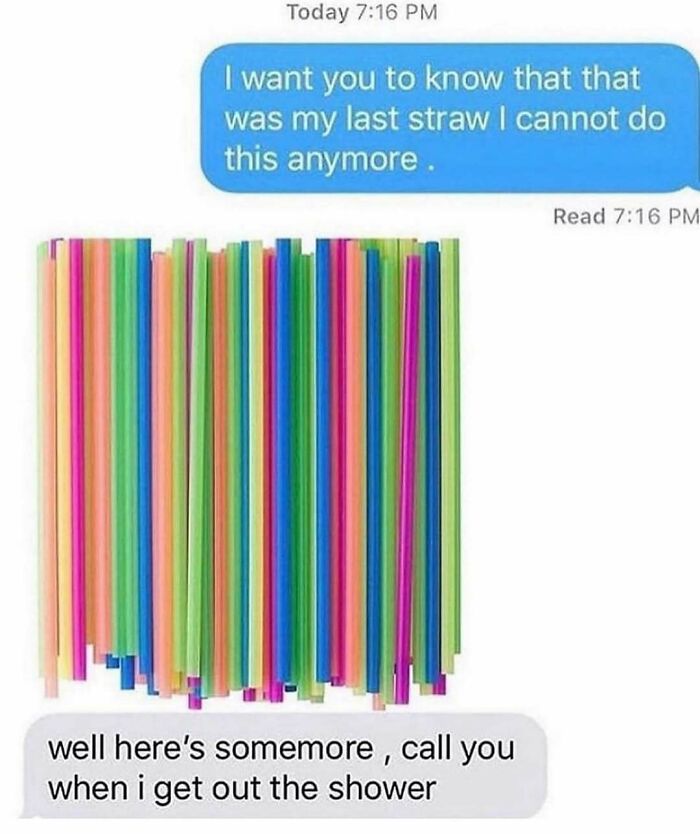 Text message pun meme showing colorful plastic straws with a conversation about having one last straw.