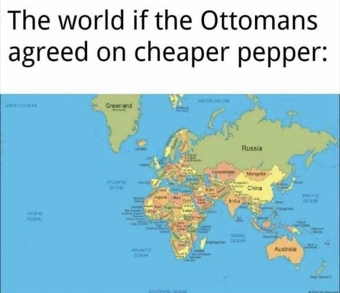 World map meme illustrating a humorous alternate history involving the Ottoman Empire and cheaper pepper.