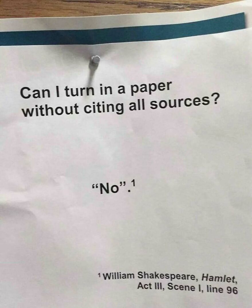 Funny bizarre pic showing a paper asking about citing sources with a humorous Shakespeare citation.