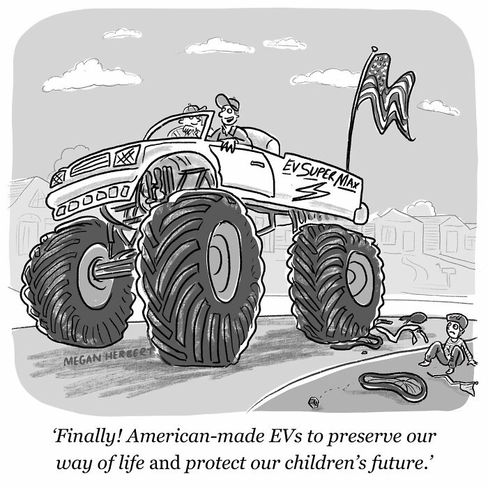 Black and white cartoon of a monster truck labeled EV Super Max driving in a neighborhood, showcasing funny relatable comics by a cartoonist.