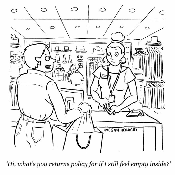Cartoonist’s funny comic showing a customer asking about a returns policy while feeling empty inside at a store counter.